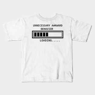 Unnecessary awkward behavior Kids T-Shirt